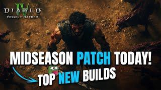 DIABLO 4 PATCH LIVE TODAY - Top New Builds to Play