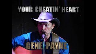 Your Cheatin' Heart by Gene Payne