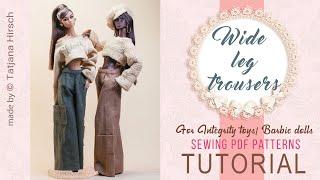 Sewing tutorial. Wide leg trousers for Integrity toys and Barbie dolls.