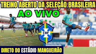 TREINO DA SELEÇÃO BRASILEIRA COM NOVIDADES - TRANSMISSÃO AO VIVO DIRETO DO MANGUEIRÃO/ELIMINATÓRIAS