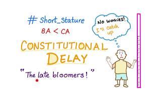 Constitutional delay (short stature)!