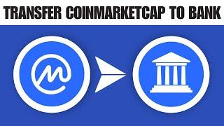 How to Transfer Money From CoinMarketCap to Bank Account (2024)