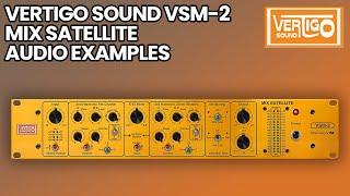 Vertigo Sound VSM 2 Mix Satellite - Audio Examples