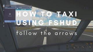 How to Taxi using FSHud: Follow the Arrows!