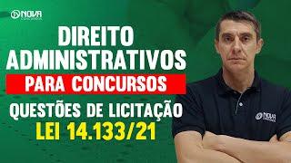 Direito Administrativo para Concursos: Questões de Licitação LEI 14.133/21