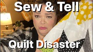 Sew & Tell Special Edition - My Quilt Disaster