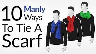 How To Tie 10 Scarf Knots For Men | Men's Scarves Tying Tutorial | Wear Scarfs Video