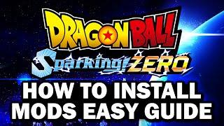 *NEW* How To Mod Dragon Ball Sparking Zero EASY!