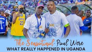 Tiki Taka Show | Paul Were - The Sensational, What transpired in Uganda