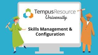 Tempus Resource Configuration: Skills Management