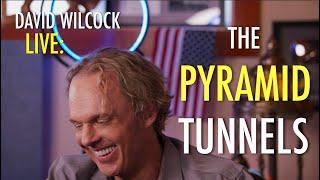 David Wilcock LIVE: The Pyramid Tunnels