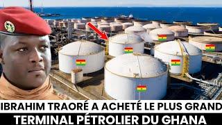 Burkina Faso : Ibrahim Traoré a acheté le plus grand terminal pétrolier du Ghana.