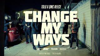 Tolo - Change My Ways ft. QMC Reece (OFFICIAL MUSIC VIDEO)