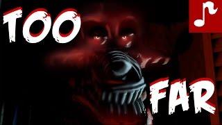 "TOO FAR" | Five Nights at Freddy's 4 SONG