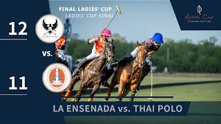 Ladies Cup - Thai Polo vs La Ensenada(Final)