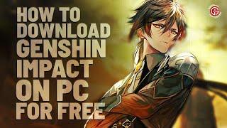 HOW TO DOWNLOAD AND INSTALL GENSHIN IMPACT | FULL GAME DOWNLOAD ON PC AND WINDOWS 10| FREE  DOWNLOAD