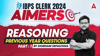 IBPS CLERK 2024 | Reasoning Previous Year Questions Part-1 | By Shubham Srivastava