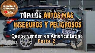  Top 10 Los autos más inseguros y peligrosos que se venden en Latinoamérica. Parte 2