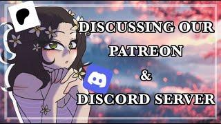 Talking About Our Patreon! + Discord Server