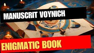 Unveiling the Secrets of the Voynich Manuscript: The Literary Enigma Defying History
