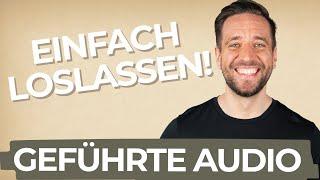 Geführte Audio: Höre das um loszulassen von Stress & Emotionen