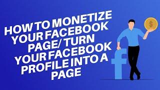 HOW TO CONVERT YOUR FACEBOOK PROFILE INTO PAGE/MONETIZATION #tutorial