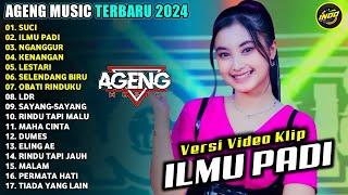 Suci - Ilmu Padi - Nganggur - AGENG MUSIC FULL ALBUM TERBARU 2024 Versi Video Klip