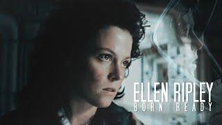 Ellen Ripley | Alien | Born Ready