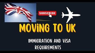 The UK: Visa and Immigration Requirements Explained | Complete Guide for 2024