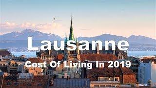 Cost Of Living In Lausanne, Switzerland in 2019, Rank 3rd In The World