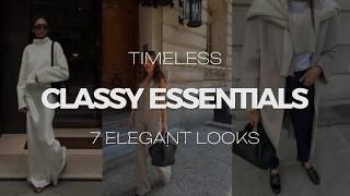 7 STYLE SECRETS FOR A CLASSY LOOK | Timeless and Sophisticated Wardrobe Essentials