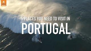 5 places you need to visit in Portugal