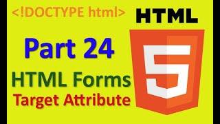 Part 24 HTML Form Target Attribute || HTML 5 Tutorials in hindi