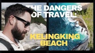 The Dangers of Travel: Kelingking Beach