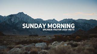 Sunday Morning with Pastor Josh Vietti - 3rd Service