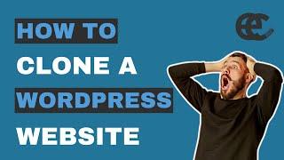 How to Clone a WordPress Website in 2 Minutes