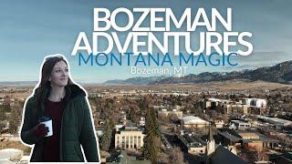 You Need to Visit Bozeman, Montana