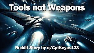 Best HFY Reddit Stories | Tools not Weapons