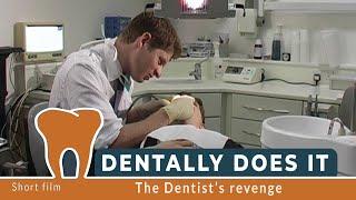 Short film | A dentist gets his revenge