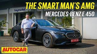 2025 Mercedes-Benz E 450 review – The E-Class for enthusiasts | First Drive | Autocar India