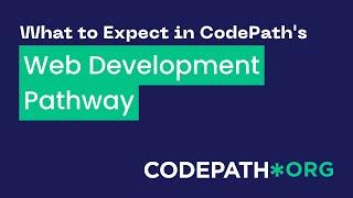 What to Expect in CodePath's Web Development Pathway