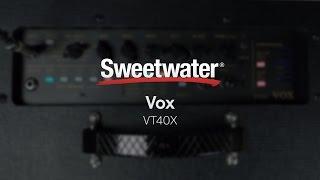 Vox VT40X Modeling Combo Amp Demo by Sweetwater