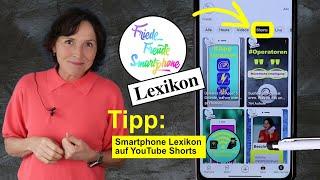 Smartphone Lexikon: SHORTS Hier finden Sie meine Smartphone-Erklärungen. Alles nur 1 Minute.