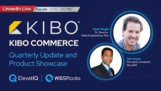 Kibo Commerce Quarterly Update and Product Showcase