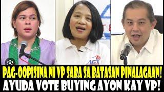 PAG OOPISINA NI VP SARA SA BATASAN PINALAGAN NG HOR! AYUDA PINAGBINTANGAN NG VP NA VOTE BUYING!