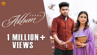 AKHAN (Official Video) Sabba  | MXRCI | Punjabi songs 2024 | Punjabi songs 2024