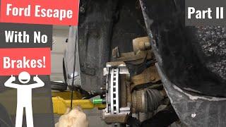 Ford Escape - Brake Pedal Drops To The Floor - Part II