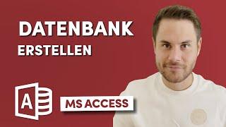 Datenbank erstellen in Microsoft Access einfach erklärt für Anfänger