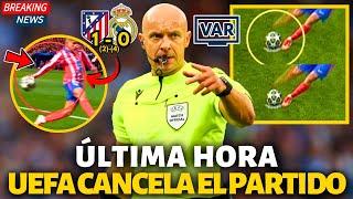 URGENTE! ¡UEFA CANCELA EL PARTIDO ENTRE ATLÉTICO Y REAL MADRID! ¡NADIE ESPERABA! REAL MADRID NEWS