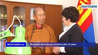 Mongolian lama returns homeland after 53 years